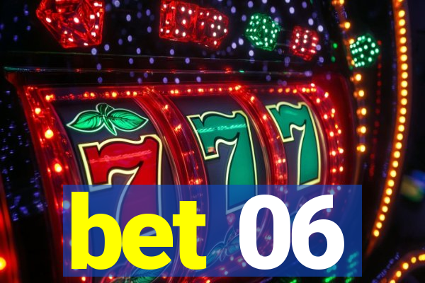 bet 06